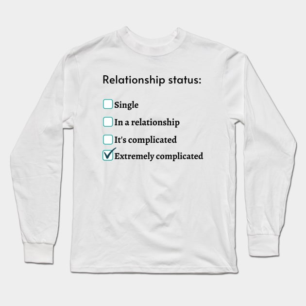 Relationship status Long Sleeve T-Shirt by Amusing Aart.